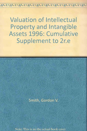 Valuation of Intellectual Property and Intangible Assets, 1996 Cumulative Supplement (9780471140306) by Smith, Gordon V.; Parr, Russell L.