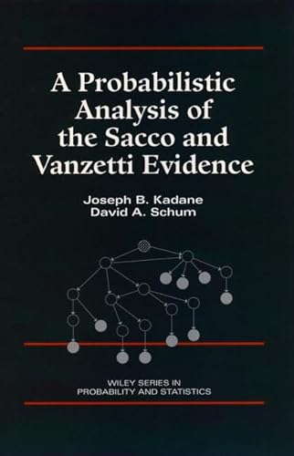 Stock image for A Probabilistic Analysis of the Sacco and Vanzetti Evidence Format: Hardcover for sale by INDOO