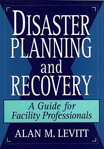 9780471142058: Disaster Planning and Recovery: A Guide for Facility Professionals