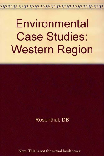 Environmental Case Studies, Western Region (9780471142577) by Rosenthal, Dorothy B.
