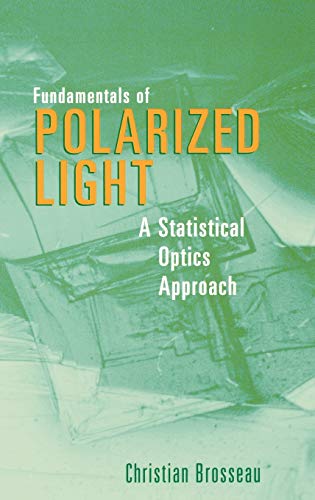 9780471143024: Fundamentals of Polarized Light: A Statistical Optics Approach