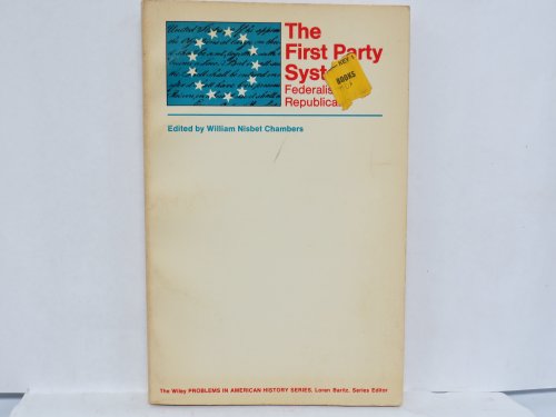 Imagen de archivo de The first party system: Federalists and Republicans (Problems in American history) a la venta por Irish Booksellers