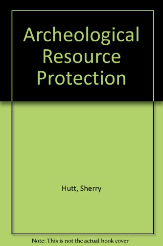 Stock image for Archeological Resource Protection for sale by ThriftBooks-Dallas