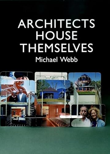 Architects House Themselves: Breaking New Ground (9780471143567) by Webb, Michael