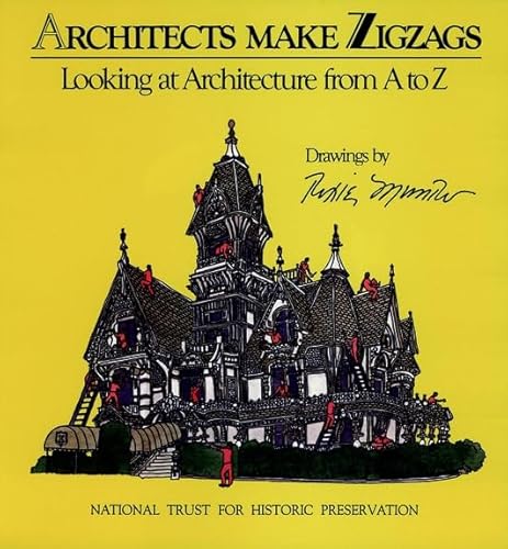 Imagen de archivo de Architects Make Zigzags : Looking at Architecture from A to Z a la venta por Better World Books