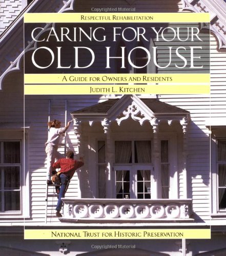 Imagen de archivo de Caring for Your Old House : A Guide for Owners and Residents a la venta por Better World Books