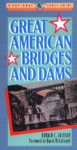 9780471143857: Great American Bridges and Dams: A National Trust Guide