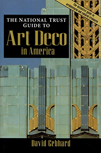 Imagen de archivo de The National Trust Guide to Art Deco in America a la venta por Better World Books: West