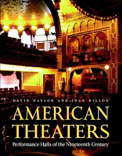 Beispielbild fr American Theaters : Performance Halls of the Nineteenth Century zum Verkauf von Better World Books