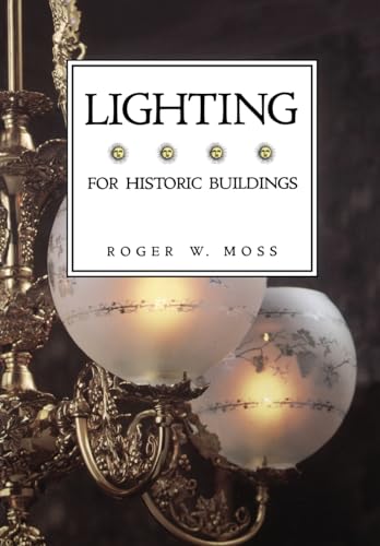 Stock image for Lighting for Historic Buildings: A guide to Selecting Reproductions for sale by Rainy Day Paperback