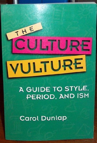 Stock image for The Culture Vulture: A Guide to Style, Period, and Ism for sale by Open Books