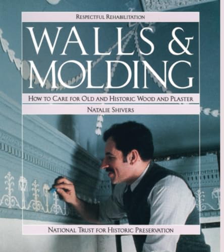 Beispielbild fr Walls and Molding: How to Care for Old and Historic Wood and Plaster zum Verkauf von ThriftBooks-Reno