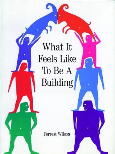 Stock image for What It Feels Like to Be a Building for sale by Better World Books