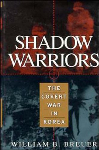 Beispielbild fr Shadow Warriors: The Covert War in Korea zum Verkauf von ThriftBooks-Atlanta
