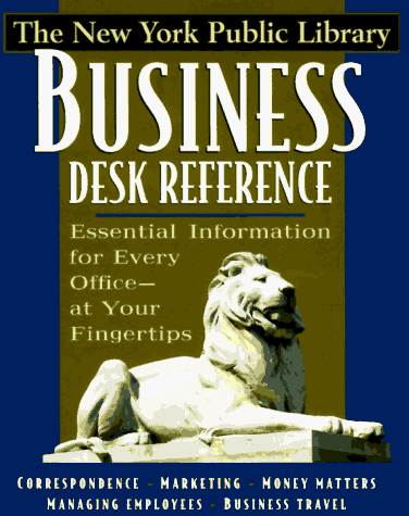 Imagen de archivo de The New York Public Library Business Desk Reference a la venta por DENNIS GALLEMORE