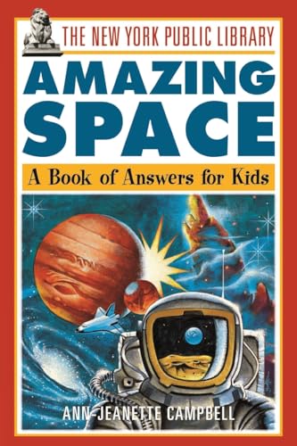 Beispielbild fr The New York Public Library Amazing Space: A Book of Answers for Kids zum Verkauf von SecondSale