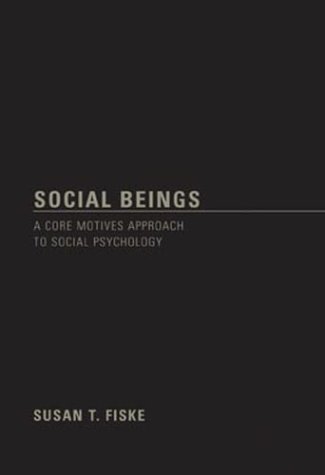 Imagen de archivo de Social Beings: A Core Motives Approach to Social Psychology a la venta por Once Upon A Time Books