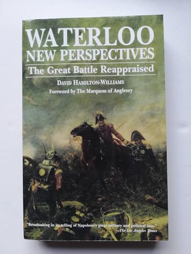 Beispielbild fr Waterloo: New Perspectives : The Great Battle Reappraised zum Verkauf von Better World Books