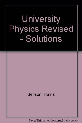 9780471146087: University Physics Revised - Solutions