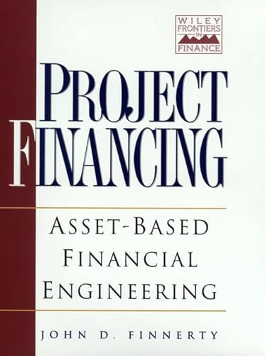 9780471146315: Project Financing: Asset–Based Financial Engineering