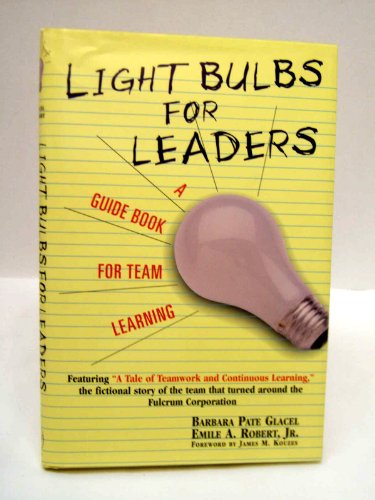 Beispielbild fr Light Bulbs for Leaders: A Guide Book for Team Learning zum Verkauf von WorldofBooks