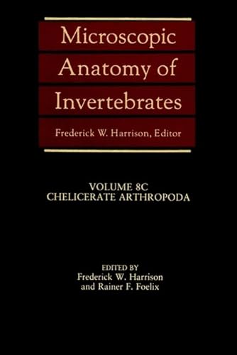 Microscopic Anatomy of Invertebrates: Chelicerate Arthropoda (Volume 8C)