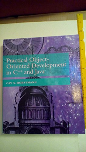 Practical Object-Oriented Development in C++ and Java (9780471147671) by Horstmann, Cay S.