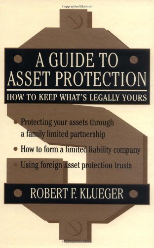 Stock image for A Guide to Asset Protection: How to Keep What's Legally Yours for sale by SecondSale