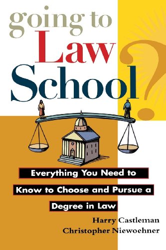 Imagen de archivo de Going to Law School: Everything You Need to Know to Choose and Pursue a Degree in Law a la venta por SecondSale