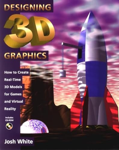 Stock image for Designing 3D Graphics: How to Create Real-Time 3D Models for Games and Virtual Reality for sale by PAPER CAVALIER US
