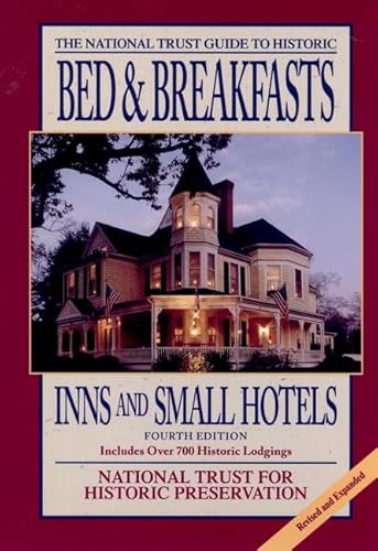 The National Trust Guide to Historic Bed & Breakfasts, Inns and Small Hotels (9780471149736) by National Trust For Historic Preservation; Dane, Suzanne G.