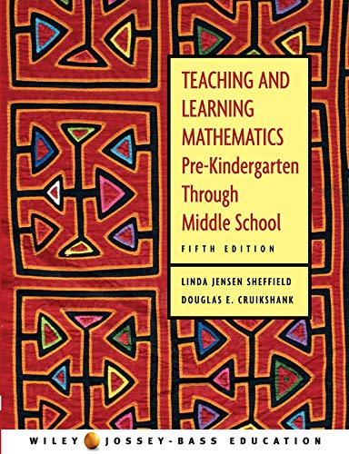 Teaching and Learning Mathematics : Pre-Kindergarten Through Middle School - Sheffield, Linda Jensen; Cruikshank, Douglas E.