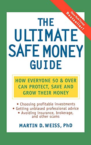 Beispielbild fr The Ultimate Safe Money Guide: How Everyone 50 and Over Can Protect, Save, and Grow Their Money zum Verkauf von Wonder Book