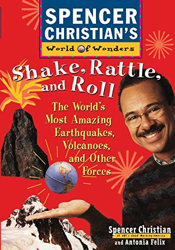 Beispielbild fr Shake, Rattle, and Roll : The World's Most Amazing Volcanoes, Earthquakes, and Other Forces zum Verkauf von Better World Books