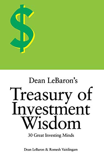 Beispielbild für Dean Lebaron's Treasury of Investment Wisdom : 30 Great Investing Minds zum Verkauf von Better World Books