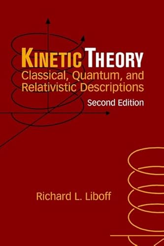 9780471152989: Kinetic Theory: Classical, Quantum and Relativistic Descriptions