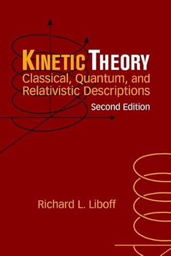 9780471152989: Kinetic Theory: Classical, Quantum, and Relativistic Descriptions