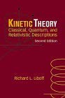 9780471152989: Kinetic Theory: Classical, Quantum, and Relativistic Descriptions