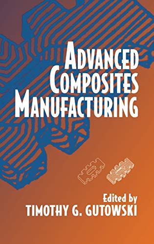 9780471153016: Advanced Composites Manufacturing