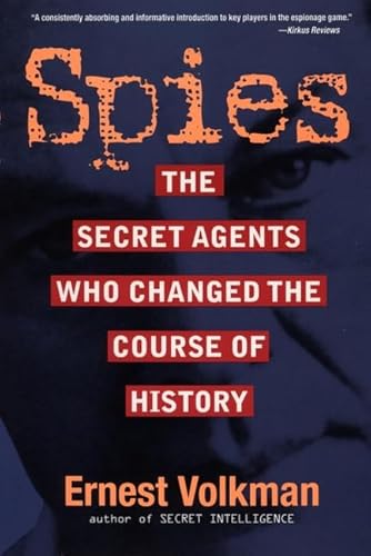 Stock image for Spies: The Secret Agents Who Changed the Course of History for sale by ThriftBooks-Atlanta