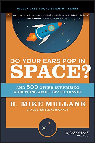 Beispielbild fr Do Your Ears Pop in Space?: And 500 Other Surprising Questions about Space Travel zum Verkauf von SecondSale