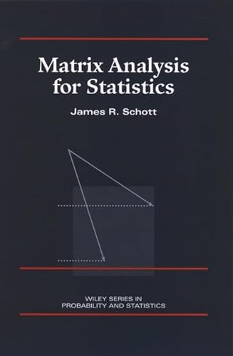 9780471154099: Matrix Analyis for Statistics (Wiley Series in Probability and Statistics)