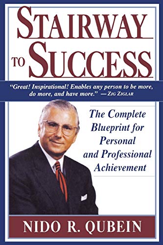 Beispielbild fr Stairway to Success : The Complete Blueprint for Personal and Professional Achievement zum Verkauf von Better World Books
