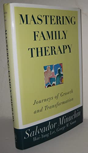 Beispielbild fr Mastering Family Therapy : Journeys of Growth and Transformation zum Verkauf von Better World Books: West