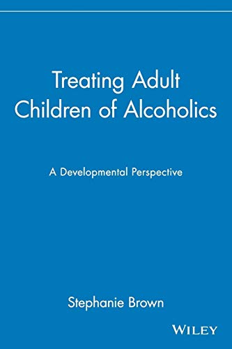 Treating Adult Children of Alcoholics: A Developmental Perspective (9780471155591) by Brown, Stephanie