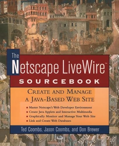 9780471156055: The Netscape LiveWire Sourcebook: Create and Manage a Java–Based Web Site