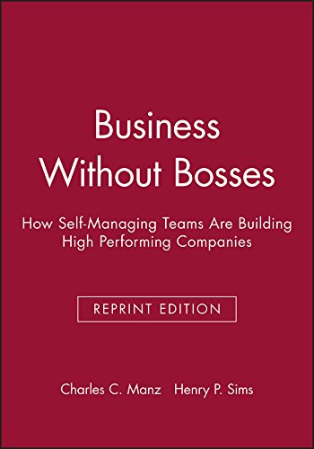 9780471156390: Business Without Bosses: How Self–Managing Teams a Re Building High Performing Companies
