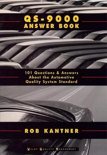 Stock image for QS-9000 Answer Book: 101 Questions and Answers About the Automotive Quality System Standard (Wiley Quality Management) for sale by SecondSale