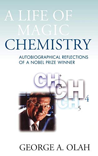 Beispielbild fr A Life of Magic Chemistry: Autobiographical Reflections of a Nobel Prize Winner zum Verkauf von medimops