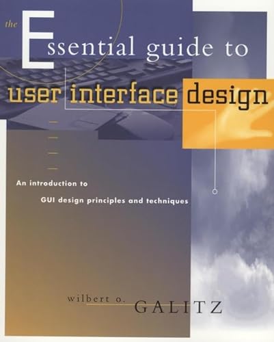 9780471157557: The Essential Guide to User Interface Design: Introduction to GUI Design Principles and Techniques